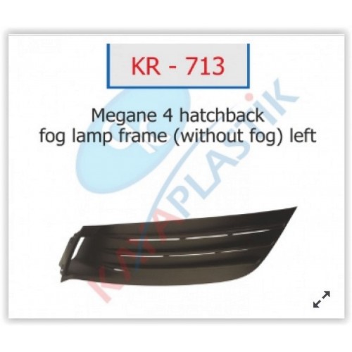 SİS FAR ÇERÇEVESİ SİSSİZ SOL HATCBACK MODEL MEGANE 4